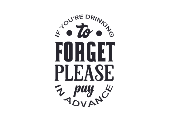 Review: If You’re Drinking to Forget, Please Pay in Advance