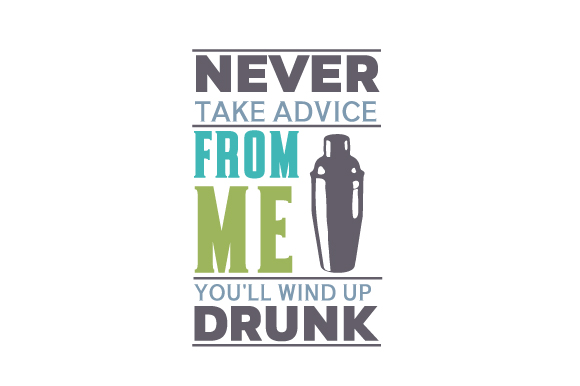 Review: Never Take Advice from Me, You ll Wind Up Drunk