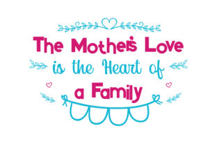 Review: The Mother s Love is the Heart of a Family